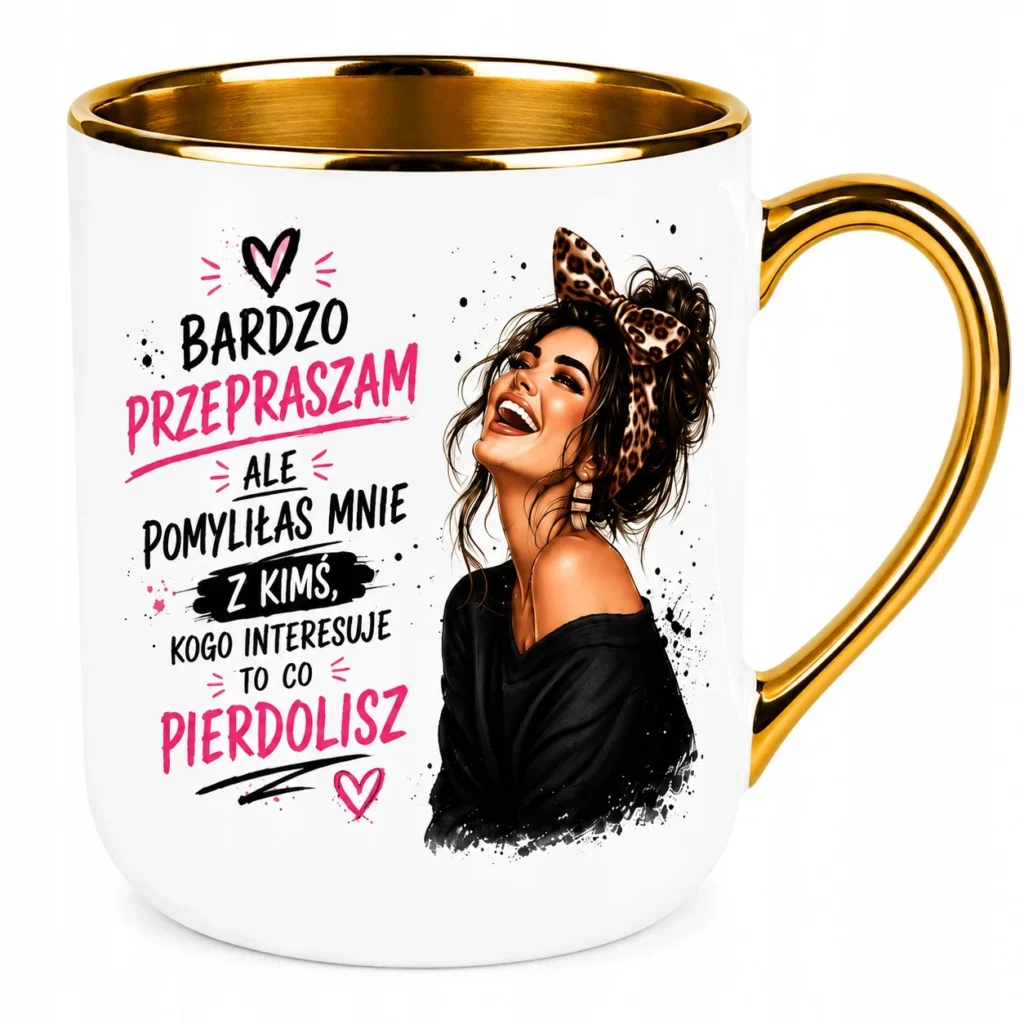 Śmieszny Kubek Na Prezent Dla Niej Kobiety Dziewczyny Przyjaciółki 330 ml