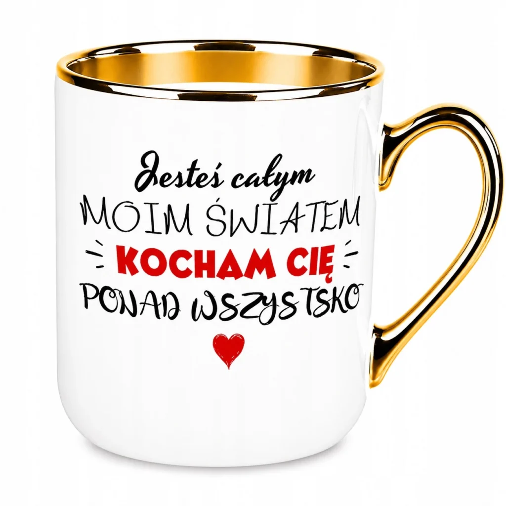 Kubek Jesteś Całym Moim Światem Kocham Cię Złoty Kubek Prezent