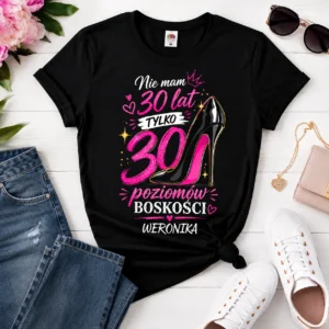 PREZENT NA 30 URODZINY KOSZULKA DAMSKA PERSONALIZOWANA Z IMIENIEM