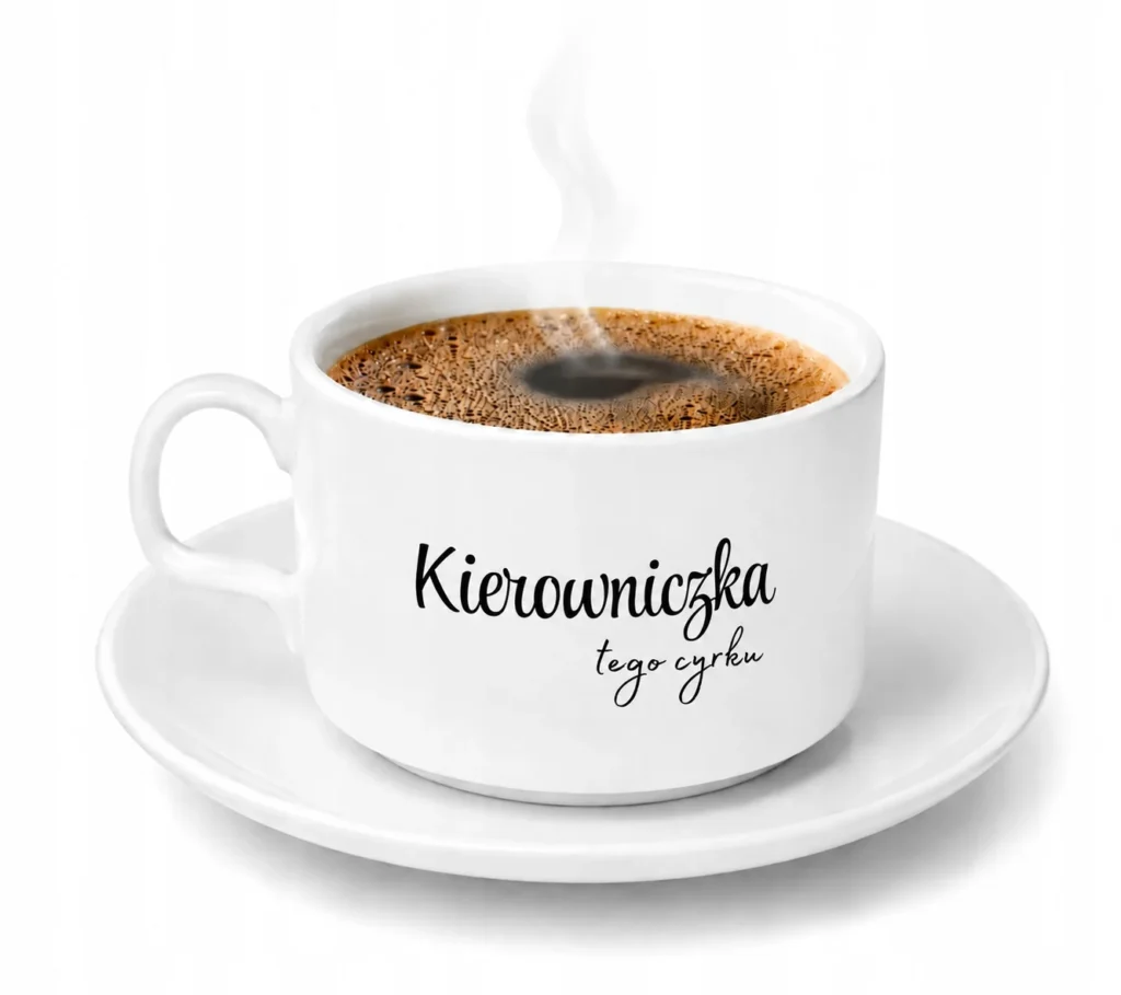 Śmieszna Filiżanka „Kierowniczka Tego Cyrku” dla Szefowej na prezent 150 ML